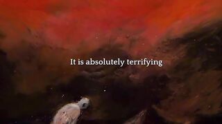 It Is Absolutely Terrifying The Kind Of Deep Suffering....