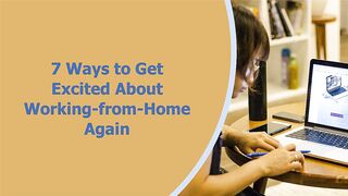 7 Ways to Get Excited About Working