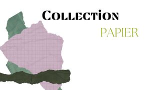 Collection Papier