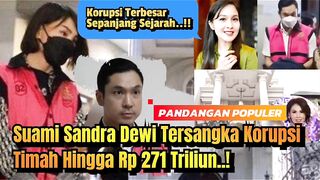 Suami Sandra Dewi Jadi Tersangka Kasus Korupsi Timah