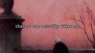 I have a massive fear that no one actually likes me....