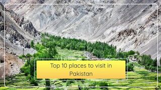 Top 10 places to visit in Pakistan