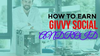 How to Earn Money Givvy social App
