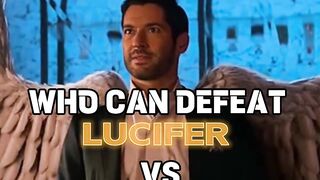 Who can deffeat LUCIFER VS AVENGERS