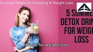 Summer drinks for hydrating & weight loss