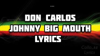 Don carlos jonny bigmouth