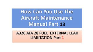 How Can You Use The Aircraft Maintenance Manual Part 13