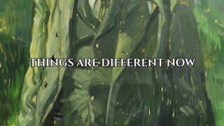 Things Are Different Now....
