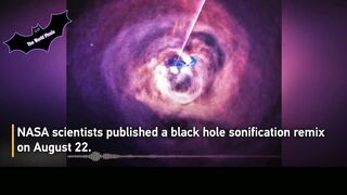The World Music Presented  by:- ```NASA release recording audio sound of true black holes'''.