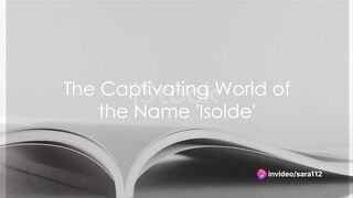 Meaning Of The Name "Isolde" origins and unique characteristics