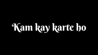 Kam kay karte ho