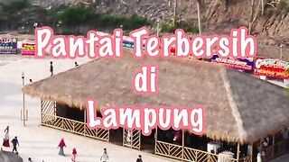 The cleanest beach in Indonesia is in Lampung