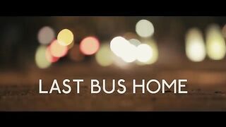 Last Bus Home - Horror Short