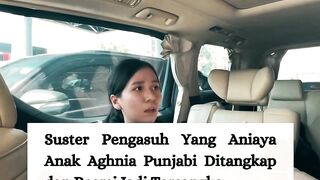 Suster Pengasuh Yang Aniaya Anak Aghnia Punjabi ditangkap Dan Resmi Jadi Tersangka