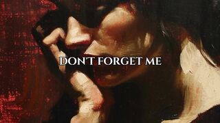 Don't Forget Me.....