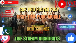 First Time Pubg Mobile Gameplay CS2 Pro Player Ceen Chokxx Highlights #pubghighlights #firsttime