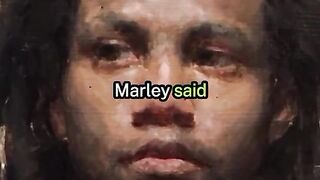 I Really Felt It When Bob Marley Said....