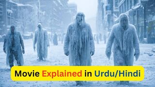 Everyone Got Frozen in 10 Seconds _ Movie Explained in Hindi_Urdu Summarized