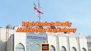 Israel conducts deadly airstrike near Iran embassy in Damascus