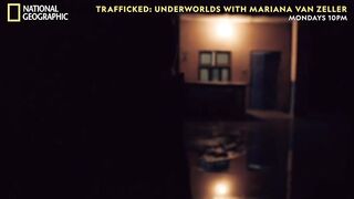 Watch trailer for Trafficked Underworlds with Mariana Van Zeller