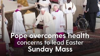 Pope overcomes health concerns to lead Easter Sunday Mass