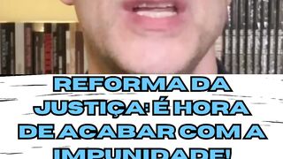 Reforma da Justiça É hora de acabar com a impunidade! #bolsonaro #patriotas #foraluladrao #foralula
