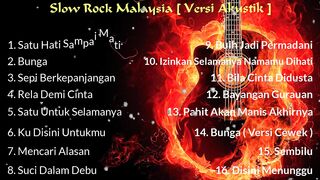 Slow Rock Malaysia Versi Akustik Populer ( Slow Rock Malaysia Popular Acoustic Version )