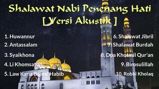 Shalawat Nabi Penenang Hati Versi Akustik ( Shalawat of the Prophet Calming the Heart Acoustic Version )