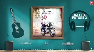 JATT DA FUTURE 2 (Full Audio) - Virasat Sandhu - Latest Punjabi Songs 2024