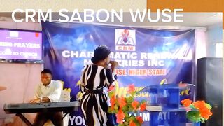Power of worship-CRM sabon wuse