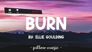 Burn - Ellie Goulding