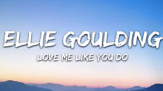 Ellie Goulding - Love Me Like You Do