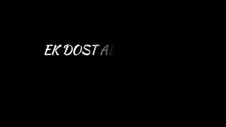 Ek dost aisa rakho