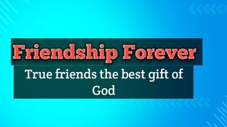 Friends forever