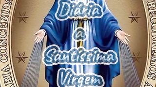 Consagração Diária a Santíssima Virgem Maria.