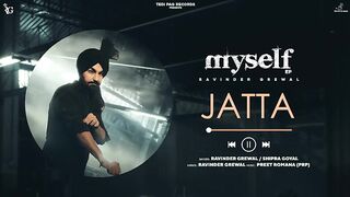 Jatta (Myself ep) _ Ravinder Grewal _ Shipra Goyal _ Official Audio _ Tedi pag Records