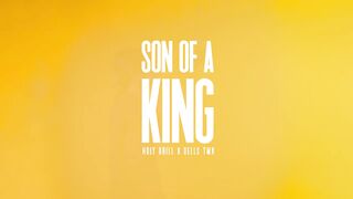 Son Of A King by Dells TMX & Holy dril