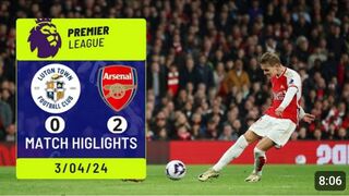 Arsenal vs Luton Town |All goal and extended highlight |premier League 2023_24