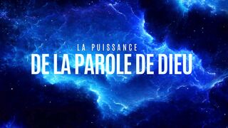 LA PUISSANCE DE LA PAROLE DE DIEU