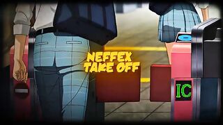 NEFFEX_-_Take_Off_[Lyrics_x_AMV]