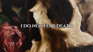 I Do Not Fear Death But I Am Dead From Billions And Billions Year Before I Was Born.