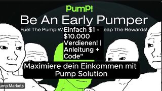 "Maximiere Dein Einkommen mit Pump Solution: Einfach $1 - $10.000 Verdienen! | Anleitung + Code"