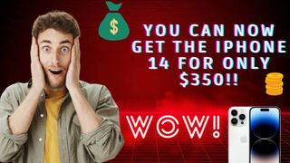 Get iphone 14 for only $350 !!
