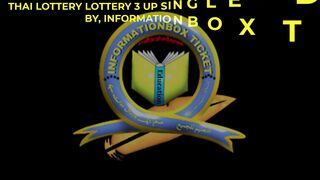 THAI LOTTERY LOTTERY 3 UP SINGLE DIGIT PASS FORMULA BY, INFORMATIONBOXTICKET 16-4-2024