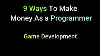9 ways to make money as a programmer