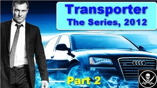 『0071』 MEGABuild! - All combat scenes of the 1st season of the series Transporter @ 【Transporter-The Series, 2012】, Part 2