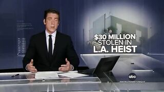 Up to $30 million stolen in LA heist.