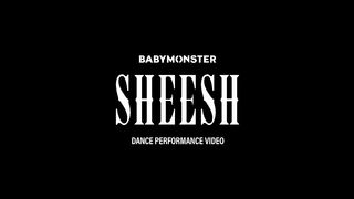BABYMONSTER - ‘SHEESH’ PERFORMANCE