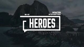 Epic Action Cinematic by Infraction [No Copyright Music] / Heroes