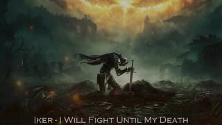 Iker - I Will Fight Until My Death | Epic Heroic Orchestral Music